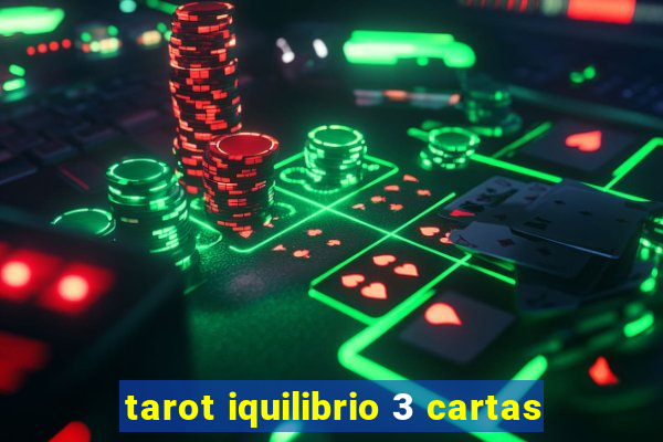 tarot iquilibrio 3 cartas